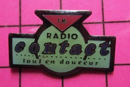 313a Pin's Pins / Beau Et Rare / THEME : MEDIAS / RADIO CONTACT FM TOUT EN DOUCEUR - Médias