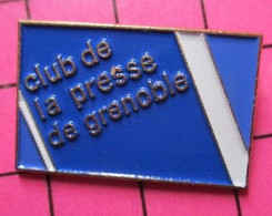1020 Pin's Pins / Beau Et Rare / THEME : MEDIAS / CLUB DE LA PRESSE DE GRENOBLE - Médias