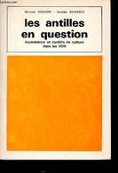 Les Antilles En Question - Assimilation Et Conflits De Culture Dans Les DOM - Edouard Bertrand, Bouckson Germain - 1975 - Outre-Mer