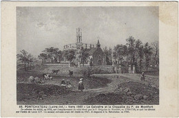 44  Pontchateau  - Vers 1860 Le Calvaire Et La Chapelle Du Pere P De Montfort - Pontchâteau