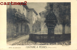 CARTE PHOTO : PERNES-LES-FONTAINESLA FONTAINE EDMEE DELEBECQUE PHOTO BRAUN 84 VAUCLUSE - Pernes Les Fontaines