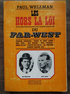 Paul Wellman - Les Hors-la-loi Du Far West / Stock,1966 - Altri