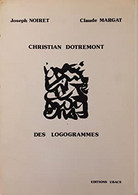 Christian Dotremont "Des Logogrammes" 20 Dessins Pleine Page éditions Ubacs Tirage Limité 500 Ex. J.Noiret C.Margat 1991 - Art