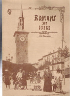 Drôme ROMANS Sur Isère En 228 Photogravures , Histoire, Quartiers, Anecdotes Nombreuses Photos Et Cartes Postales - Rhône-Alpes