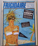 FRIGIDAIRE -N  44  DEL  LUGLIO1984 (CART 73) - First Editions