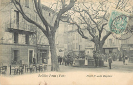 CPA FRANCE 83 " Solliès Pont, La Place St Jean Baptiste" - Sollies Pont