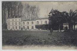 DEPT 83 - LA CRAU - CHATEAU DE LA ROQUETTE - 1916 - La Crau