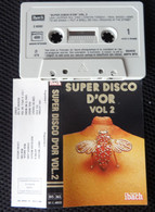 Cassette Audio Originale Super Disco D'or Vol 2 Made In France - Cassettes Audio