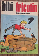 BIBI FRICOTIN Campeur N° 72 (édition Originale 1967) Bon état - Bibi Fricotin