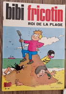 BIBI FRICOTIN Roi De La Plage N° 80 (1974) Tres Bon état - Bibi Fricotin