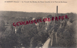 86- SAINT BENOIT- ST BENOIT- LE TUNNEL DES ROCHES DE PASSE LOURDIN ET LE PONT DE BORDEAUX - VIENNE - Saint Benoit