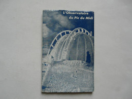 L'OBSERVATOIRE DU PIC DU MIDI (48 Pages) - LES EDITIONS PYRENEENNES 1954 - Sterrenkunde