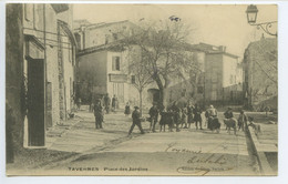 83- Tavernes (ETAT NEUVE)  ** MAGNIFIQUE Cpa De 1906 Pas Courante - Animée - Place Des Jardins *** Ed. Constans, Barjol - Tavernes