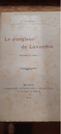Le Jongleur De Lavardin F. LAVARDIN Migault Et Cie 1902 - Auteurs Français