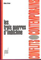 Les 3 Guerres D'Indochine Gilles Férier Conflits Contemporains Presses Universitaires De Lyon - Geschichte