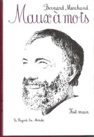 Maux à Mots De Bernard Marchand Un Croquis Et Une Pensée Par Page Pour Une Invitation à Un Voyage Intérieur - Psychologie/Philosophie