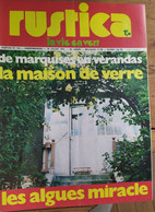 Rustica_N°133_16 Juillet 1972_des Marquises En Veranda:la Maison De  Verre_les Algues Miracles - Jardinería