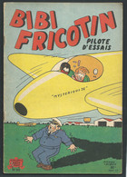 N° 32 . Bibi Fricotin Pilote D'essais     ---  Fau 9707 - Bibi Fricotin