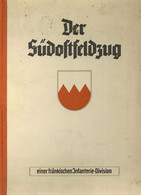 Buch WK II Der Südostfeldzug Bildbericht Vom Balkanfeldzug Hrsg. Dienststelle F.P. Nr. 23578/Abt. Ic. Mit 460 Abbildunge - Oorlog 1939-45