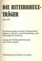 Buch WK II Die Ritterkreuzträger 1939 - 1945 Seemen, Gerhad V. 1976 Verlag Podzun 424 Seiten II - Oorlog 1939-45