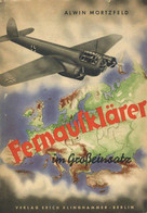 Buch WK II Fernaufklärer Im Großeinsatz Mortzfeld, Alwin 1941 Verlag Erich Klinghammer 232 Seiten Viele Abbildungen Schu - Oorlog 1939-45