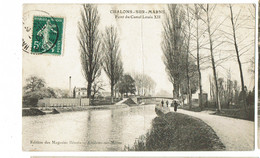CPA - 51 - CHÂLONS SUR MARNE - Pont Du Canal Louis XII - - Châlons-sur-Marne