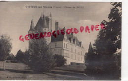 86 - VOUNEUIL SUR VIENNE - CHATEAU DE CHITRE   - VIENNE - Vouneuil Sur Vienne