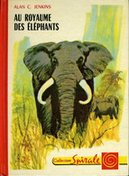 Au Royaumes Des éléphants - Alan C. Jenkins - Collection Spirale