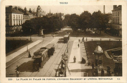 Tours * La Place Du Palais De Justice * L'avenue Grammont Et L'hôtel Métropole - Tours