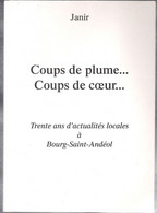 Coups De Plume...Coups De Coeur ... Trente Ans D'actualités Locales à Bourg Saint-Andéol Ardèche Par Janir - Rhône-Alpes