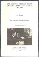 Jean Cocteau-Edouard Dermit 1/2 Siècle D'Amitié 1947-1995 Avec 13 Poèmes Inédits Dessins Couleur Tirage 500 Ex. - Biographie