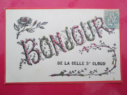 LA CELLE ST CLOUD  Bonjour De........1907 - La Celle Saint Cloud