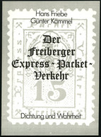PHIL. LITERATUR Der Freiberger Express-Packet-Verkehr - Dichtung Und Wahrheit, Friebe/Kämmel, 20 Seiten - Philately