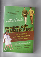 Allan Bérubé. Coming Out Under Fire. The History Of  Gay Men  And Women In  World War II. - Weltkrieg 1939-45
