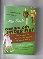 Allan Bérubé. Coming Out Under Fire. The History Of  Gay Men  And Women In  World War II. - Guerre 1939-45