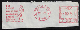 Belgium 1971 Meter Stamp From Charleroi Slogan Natural Gas No Storage Current Fuel No Supply Concerns Fire Flame - Gaz