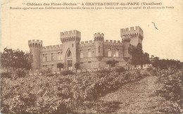 CPA FRANCE 84 " Chateauneuf Du Pape, Le Château Des Fines Roches" - Chateauneuf Du Pape