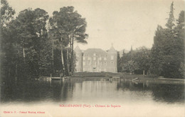 CPA FRANCE 83 " Solliès Pont, Château De Saporta" - Sollies Pont