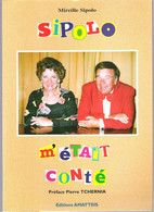 Les SIPOLO Artistes Excentriques Musicaux Cirque Cabaret Music-Hall Sipolo M'était Conté Par Mireille Sipolo - Kunst