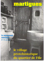 MARTIGUES Village Protohistorique Du Quartier De L'Ile Les Aménagements Domestiques Ve-IIe Av. J.C. - Provence - Alpes-du-Sud
