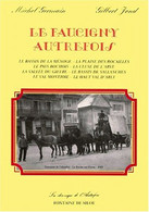 Le Faucigny Autrefois Val D'Arly, Val Montjoie, Sallanches , Cluse De L'Arve Nombreuses Repro Photos Et Cartes Postales - Alpes - Pays-de-Savoie