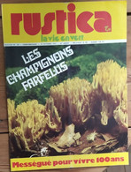 Rustica_N°146_15 Octobre 1972_les Champignon Farfelus_Mességué Pour Vivre 100ans - Jardinage