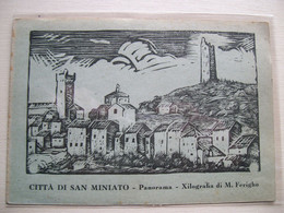 Città Di S. Miniato -  Cartolina Postale - Panorama - Xilografia Di M. Ferigho - Pisa