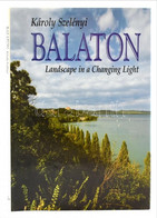 Szelényi, Károly: Balaton. Landscape In A Changing Light. Keresztury Dezső Bevezetőjével és Verseivel. Bp.-Veszprém, 199 - Autres & Non Classés
