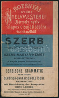 Cca 1910-20 Rozsnyai Gyors Nyelvmesterei Szerb-magyar-német, 50p, Sérült - Unclassified