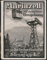 Német Nyelvű Utazási Könyv, Mariazell. 1920-as, 30-as évek, Fekete-fehér Fotókkal és Térképmelléklettel. - Zonder Classificatie