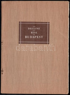 The Decline And Rise Of Budapest. Bp., 1946, Dr. Móricz Miklós Printing Office. Kiadói Papírkötés, Széteső állapotban. - Zonder Classificatie