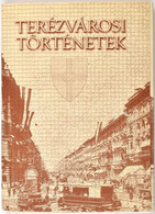 Terézvárosi Történetek. A Történeteket és A Korabeli Fotókat Lothringer Miklós Válogatta. Szerk.: Jávor Ágnes. Bp., 2000 - Zonder Classificatie