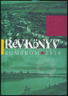 Rédli Margit-Számadó Emese: Révkönyv. Komárom. 2010. Komárom, 2010, Komárom Város Önkormányzata. Gazdag Képanyaggal Illu - Zonder Classificatie