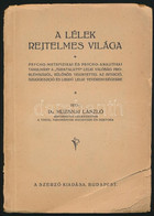 Muzsnai László: A Lélek Rejtelmes Világa. Bp., é.n., Szerző Kiadása. Kiadói Papírkötésben, Sérült és Lejáró Borítóval, S - Unclassified